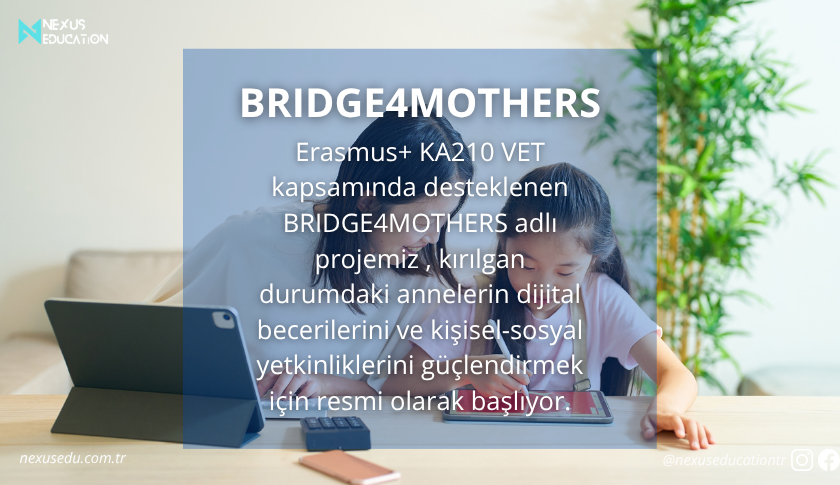 BRIDGE4MOTHERS adlı KA210 VET projemiz için çalışmalar başladı!